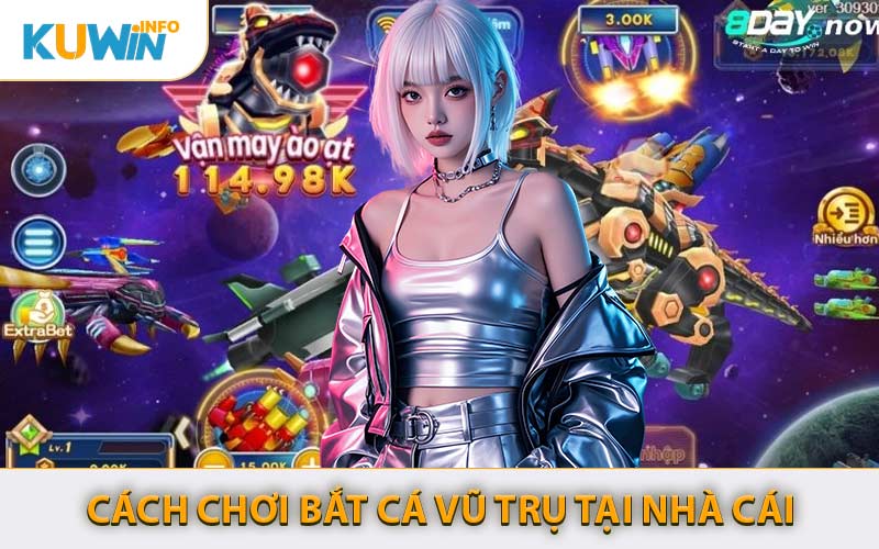 Cách Chơi Bắt Cá Vũ Trụ Tại Nhà Cái