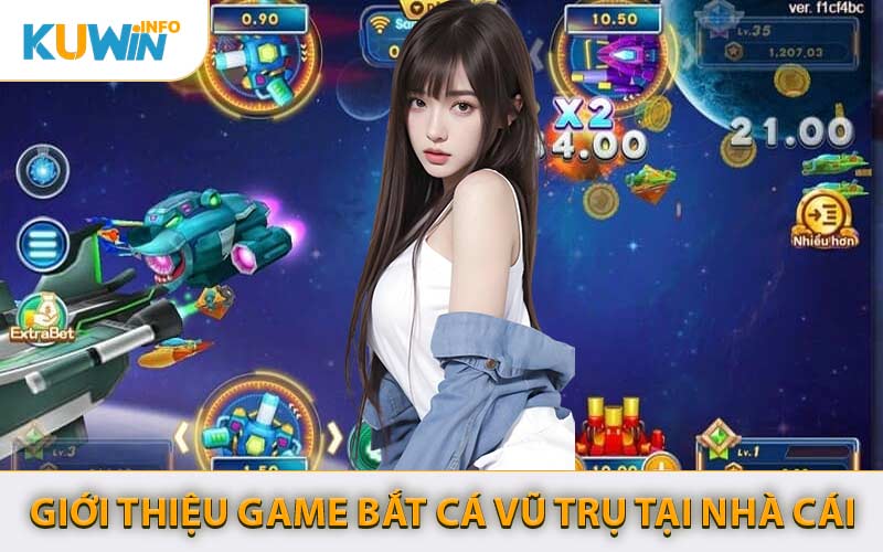 Giới Thiệu Game Bắt Cá Vũ Trụ Tại Nhà Cái