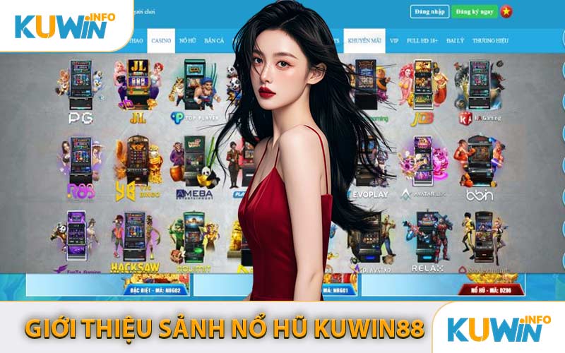 Giới Thiệu Sảnh Nổ Hũ KUWIN88