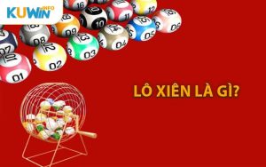 Lô Xiên Là Gì?