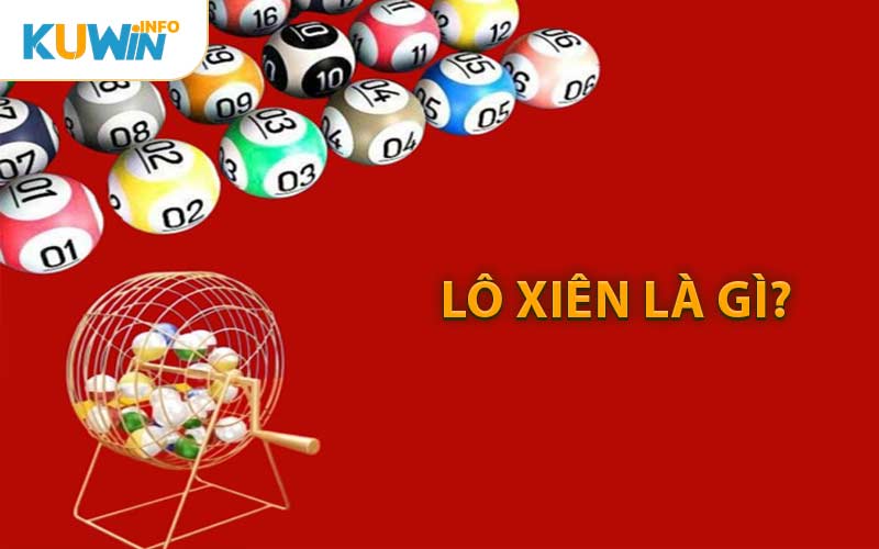 Lô Xiên Là Gì?