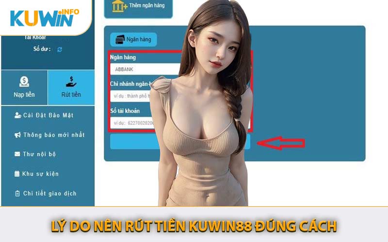 Lý Do Nên Rút Tiền KUWIN88 Đúng Cách