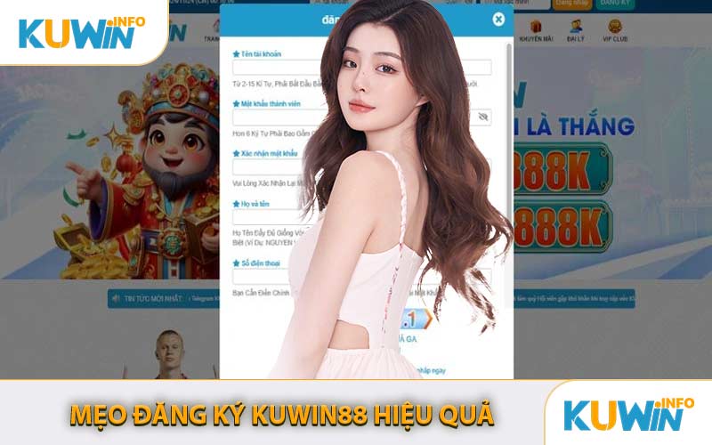 Mẹo Đăng Ký KUWIN88 Hiệu Quả