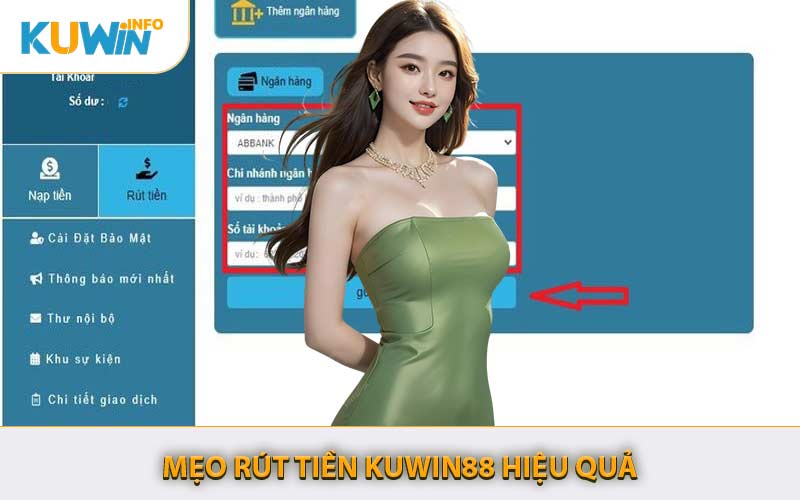 Mẹo Rút Tiền KUWIN88 Hiệu Quả