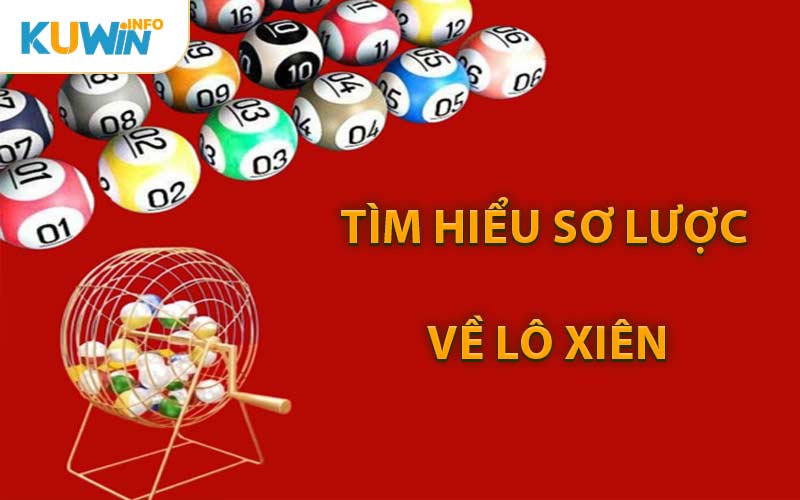 Tìm Hiểu Sơ Lược Về Lô Xiên