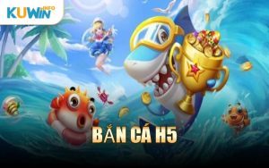 Bắn Cá H5
