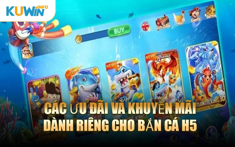 Các Ưu Đãi Và Khuyến Mãi Dành Riêng Cho Bắn Cá H5