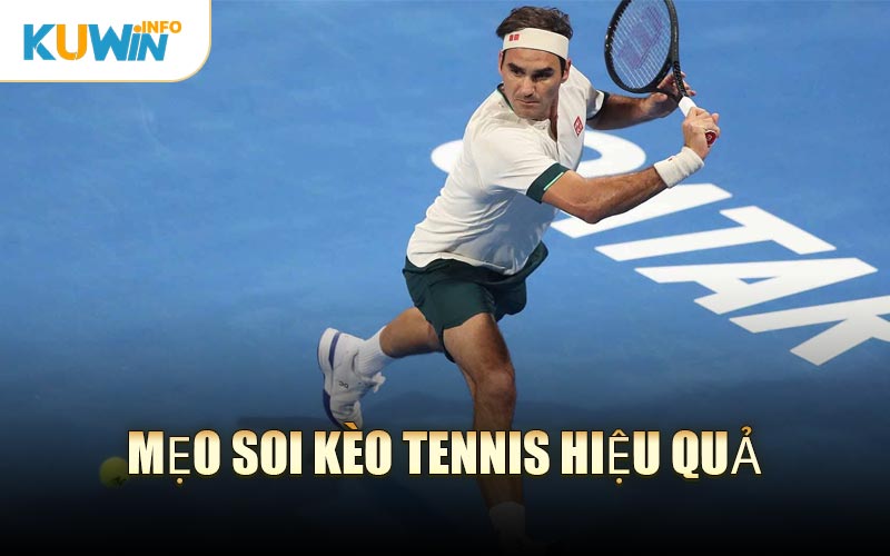 Mẹo Soi Kèo Tennis Hiệu Quả